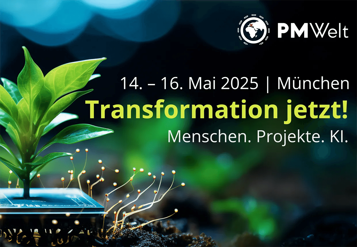 Ankündigung zum Event PM Welt in München vom 14. bis 16. Mai 2025 mit dem Motto: Transformation jetzt! Menschen. Projekte. KI.