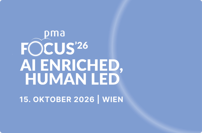 pma focus 2026 – AI ENRICHED, HUMAN LED, 15. Oktober 2026 in Wien